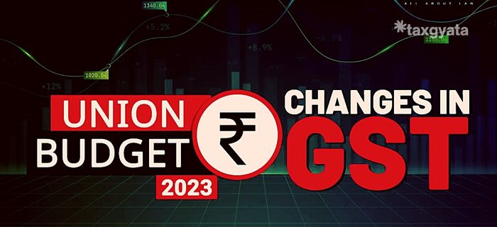 Budget 2023: GST Changes Simplified